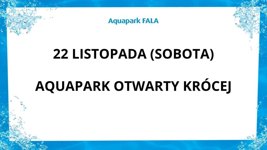 22 listopada Aquapark otwarty krócej