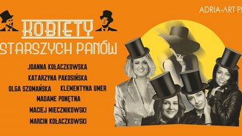  -  Gościnnie w Teatrze Wielkim: Kobiety Starszych Panów  