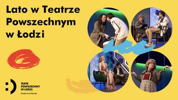 - "Pozory" - Lato w Teatrze Powszechnym
