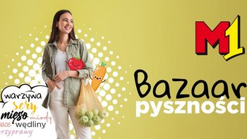  -  Bazaar Pyszności w M1