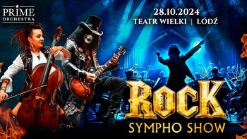  -  ROCK SYMPHO SHOW - Prime Orchestra w Teatrze Wielkim
