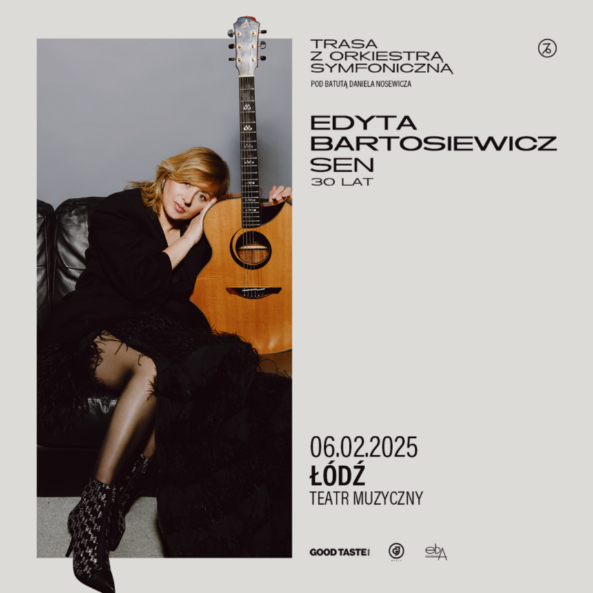 Gościnnie w Teatrze Muzycznym: Edyta Bartosiewicz / „Sen” / 30 lat