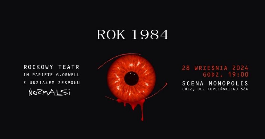 ”Rok 1984 - Rockowy Teatr” na Scenie Monopolis