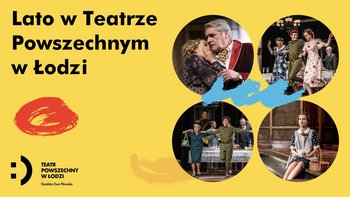 - "Rodzina" - Lato w Teatrze Powszechnym w Łodzi