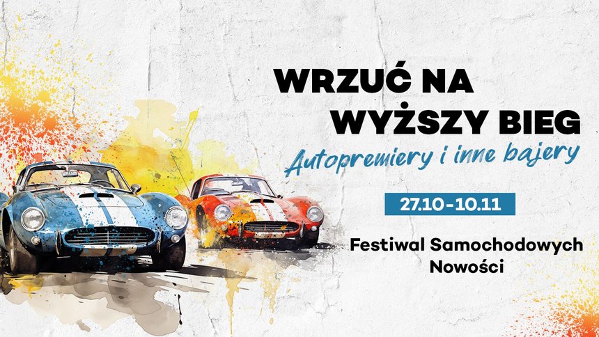 Festiwal Samochodowych Nowości - Motoryzacyjne perełki w Manufakturze