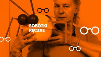 Sobotki_wydarzenie -  Sobótki ręczne | cykl plastycznych Twórczych Warsztatów rodzinnych 