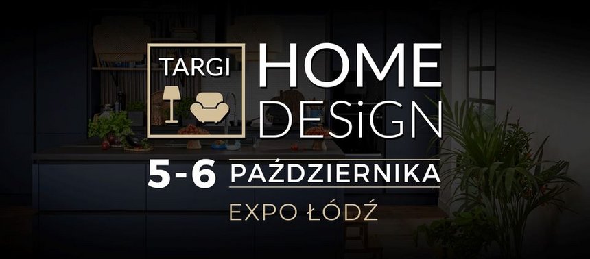 Targi Home Design w Hali EXPO