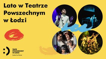 - "Bim-bom-boom! Pracoholiczna komedia romantyczna!" - Lato w Teatrze Powszechnym