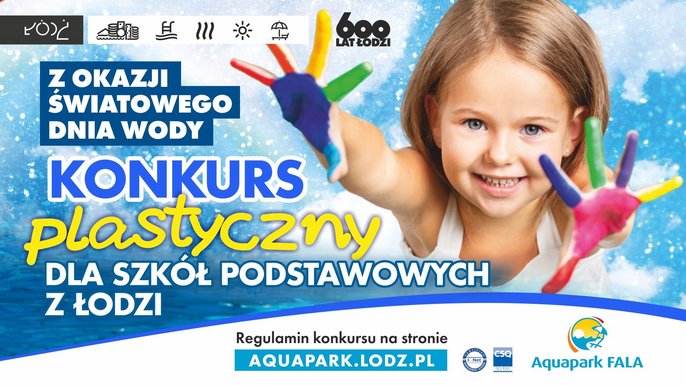 Aquapark FALA: Z okazji Światowego Dnia Wody Konkurs plastyczny dla szkół podstawowych z Łodzi. 