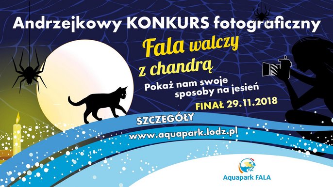 Andrzejkowy konkurs fotograficzny: FALA walczy z chandrą. Pokaż nam swoje sposoby na jesień. Finał: 29.11. Szczegóły na www.aquapark.lodz.pl. 