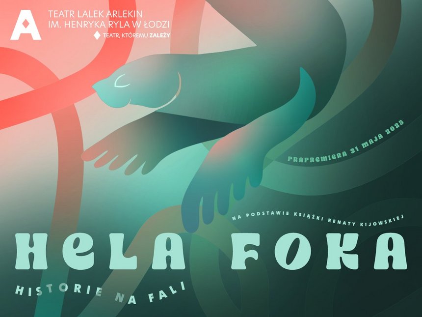 „Hela foka. Historie na fali" w Teatrze Lalek Arlekin