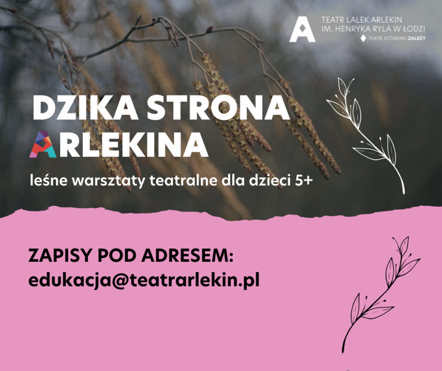 Dzika strona Arlekina - leśne warsztaty teatralne