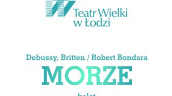  -  "MORZE" w Teatrze Wielkim