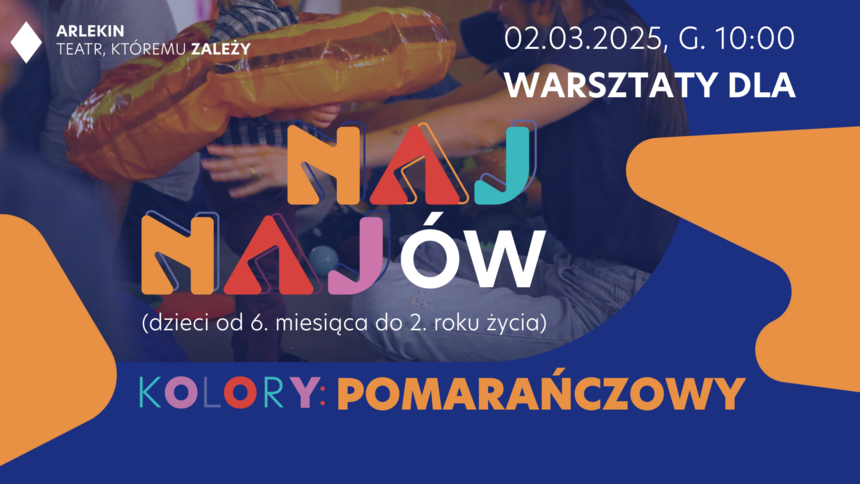 Warsztaty dla najnajów w Teatrze Lalek Arlekin - kolor pomarańczowy