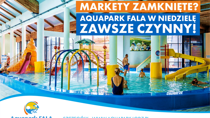 Wodny Plac Zabaw z Muszlą. Markety zamknięte? Aquapark FALA w niedzielę zawsze czynny. 