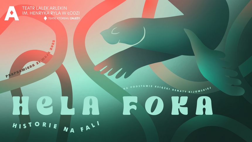 Hela foka. Historie na fali" w Teatrze Lalek Arlekin