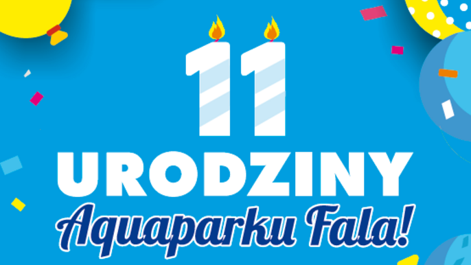 11. Urodziny Aquaparku FALA! Biało-granatowy napis na błękitnym tle, otoczony kolorowymi balonami i konfetti. 