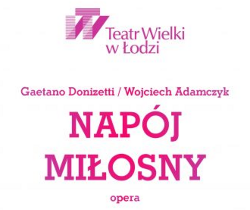 "NAPÓJ MIŁOSNY" w Teatrze Wielkim