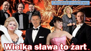  -  Wiedeńskiej Operetki Czar cz. 1 - Wielka Sława To Żart w Sali Koncertowej Akademii Muzycznej