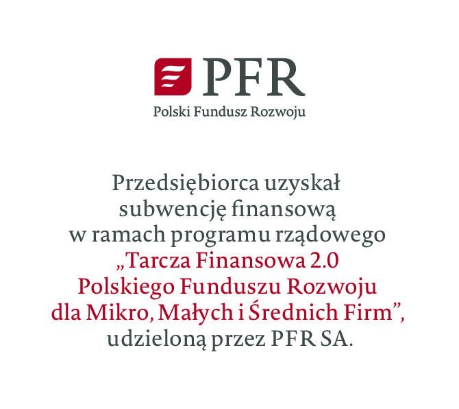 Przedsiębiorca uzyskał subwencję finansową w ramach programu rządowego "Tarcza Finansowa 2.0 Polskiego Funduszu Rozwoju dla Mikro, Małych i Średnich Firm" udzieloną przez PFR SA."