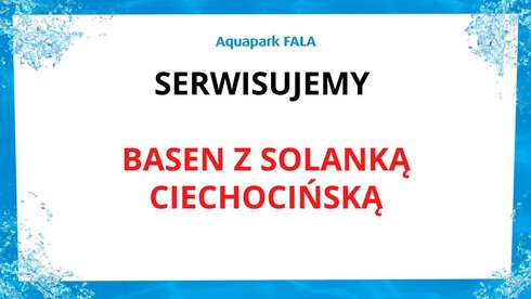 Basen z solanką ciechocińską.