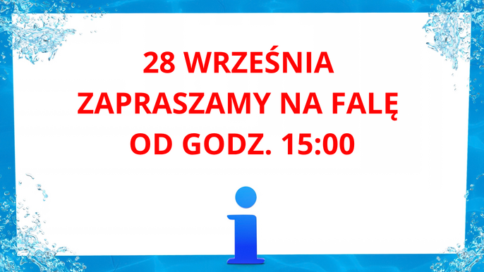  - 28 września zapraszamy na Falę od godziny 15
