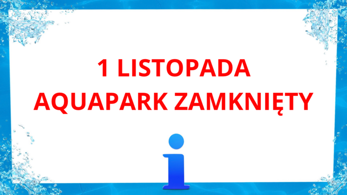  - 1 listopada aquapark zamknięty